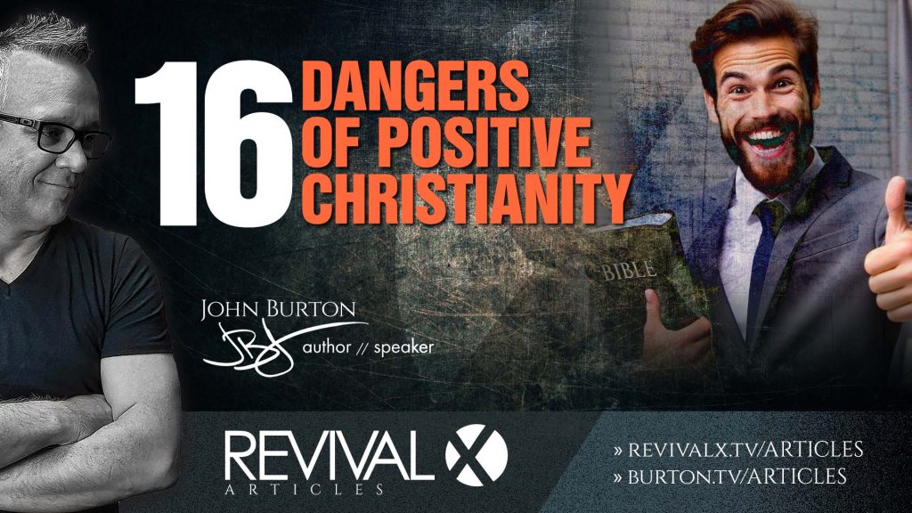 16 Dangers of Positive Christianity