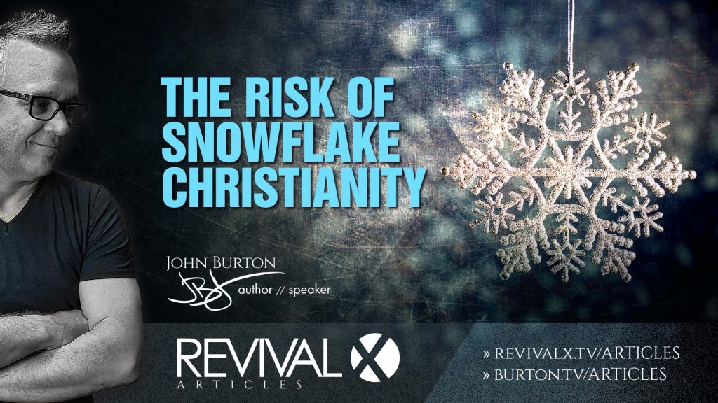 The Risk of Snowflake Christianity