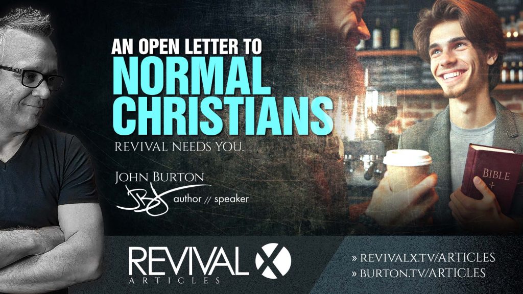 An Open Letter to Normal Christians